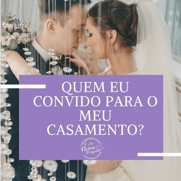 Quem convidar para o seu casamento ?