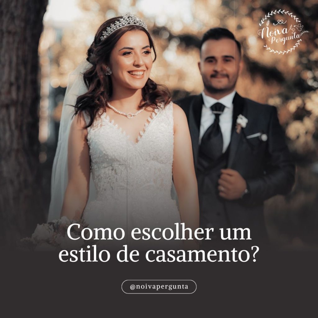 como escolher um estilo de casamento