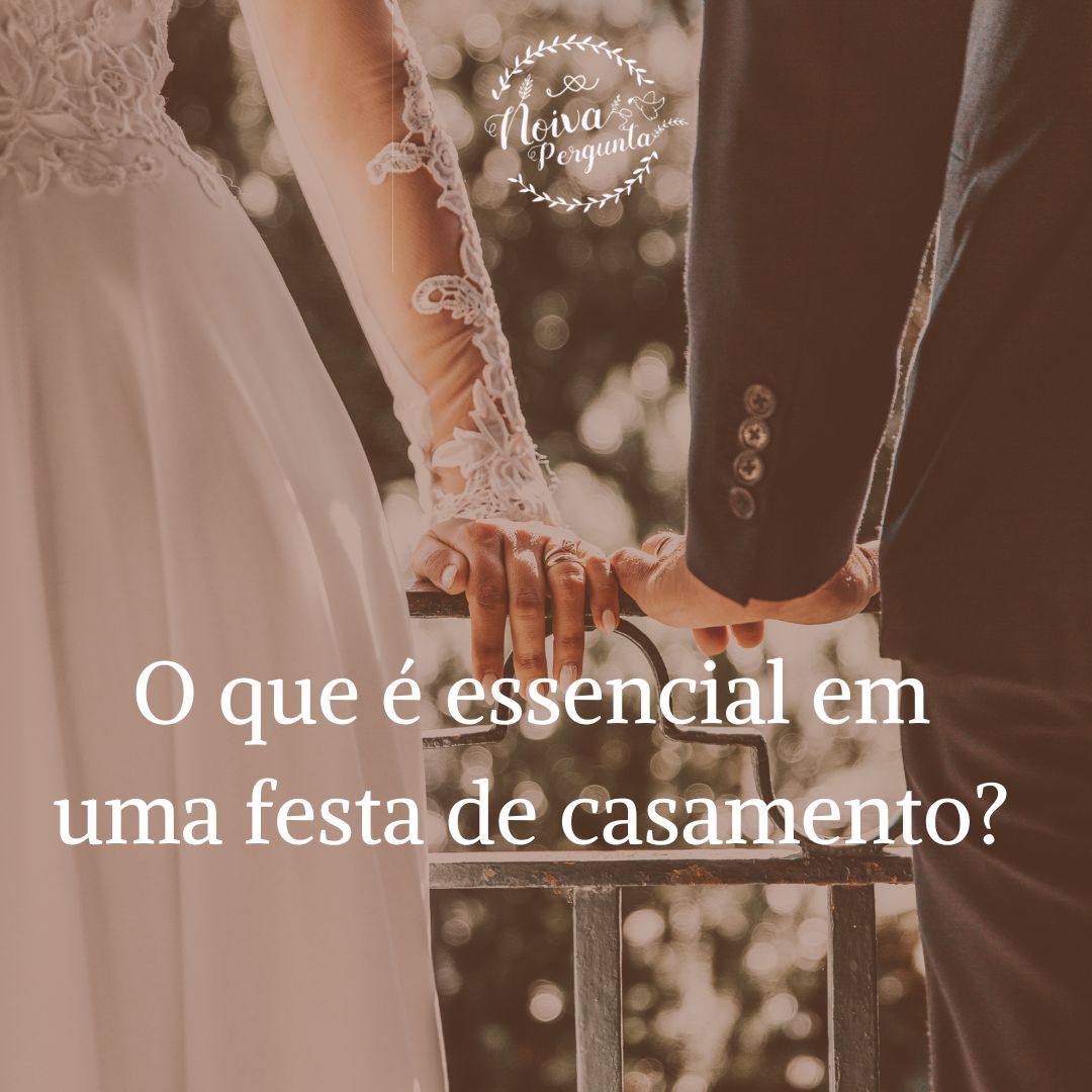 O que é essencial em um casamento?