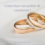 como organizar um pedido de casamento