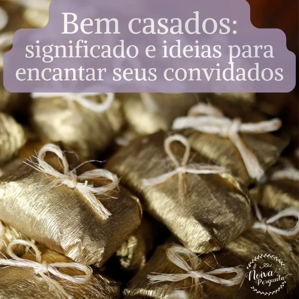 bem casados para casamento

