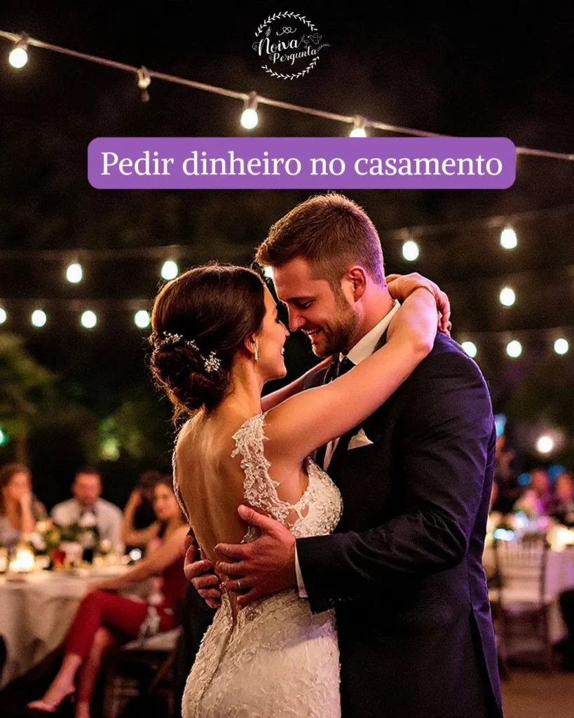 pedir dinheiro no casamento