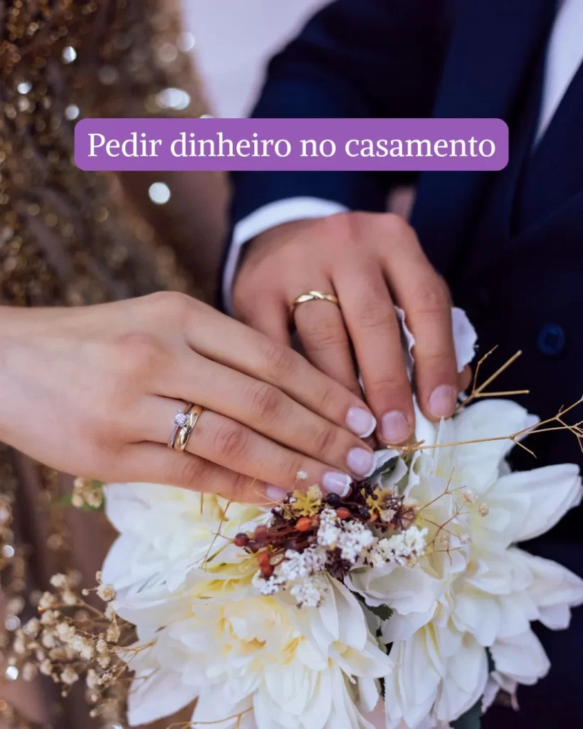 pedir dinheiro no casamento